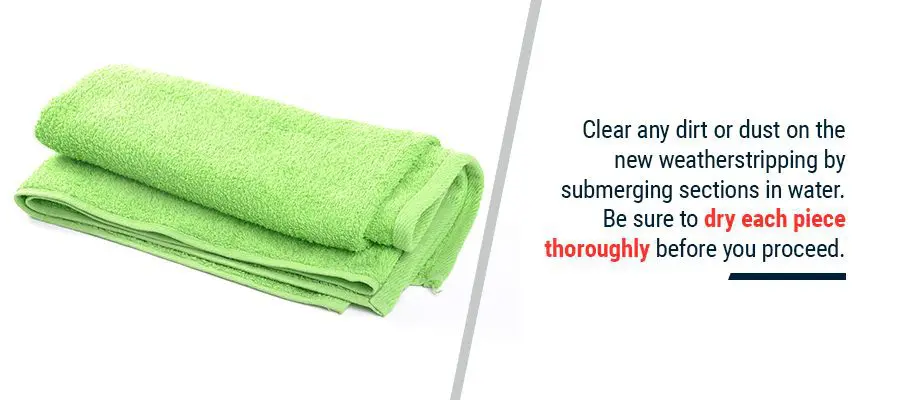 Clean Dirt or Dust on the New Weatherstripping