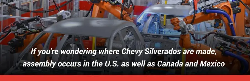 Chevy made in USA, Canada and Mexico