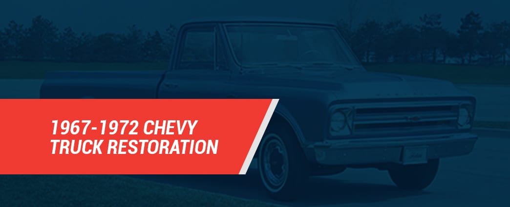 1967-1972 Chevy C/K Truck History & Restoration Tips