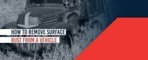 Surface Rust Repair How to Fix Small Rust Spots On Your Car or Truck