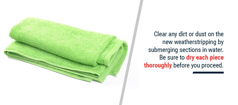 Clean Dirt or Dust on the New Weatherstripping