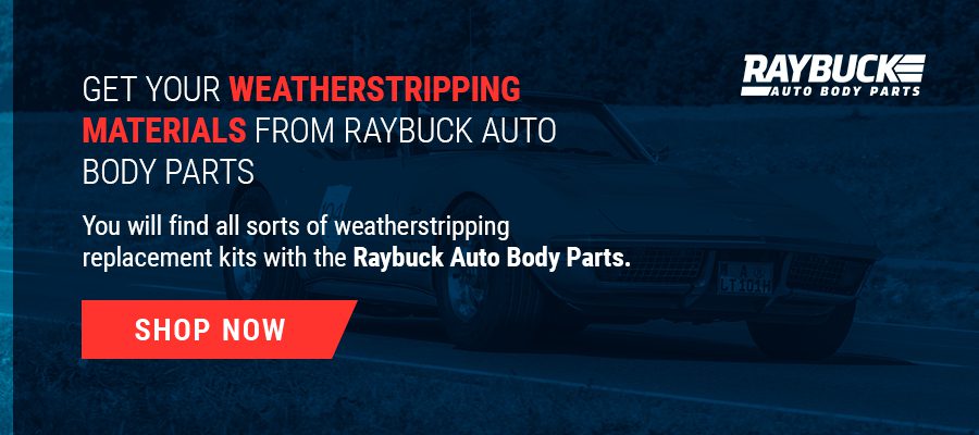 Get Your Weatherstripping Materials From Raybuck Auto Body Parts